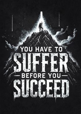 Suffer to Succeed, Motivational