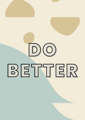 Do Better Minimalist Poster