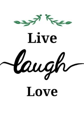 Live Laugh Love Print