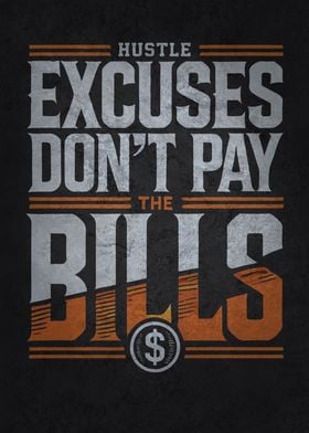 Excuses Don't Pay The Bills, Money Motivational