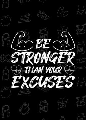 Be Stronger Than Your Excuses