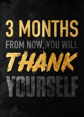 3 Months Thank Yourself