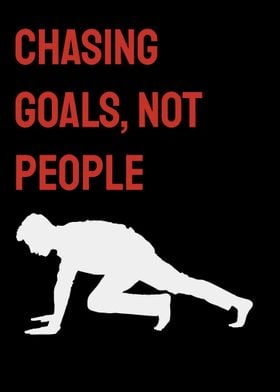 Chasing Goals, Not People