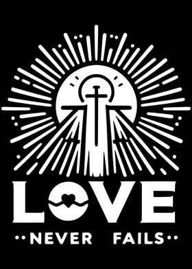 Love Never Fails Christian Design