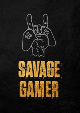 Savage Gamer Poster