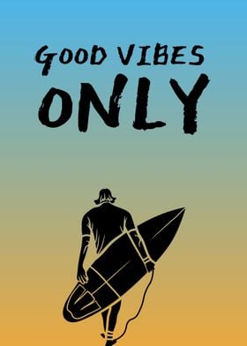 Good Vibes Only Surfer