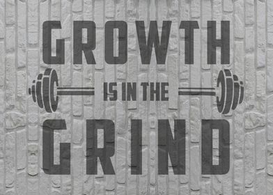 Growth is in the Grind