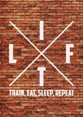 Lift - Train, Eat, Sleep, Repeat