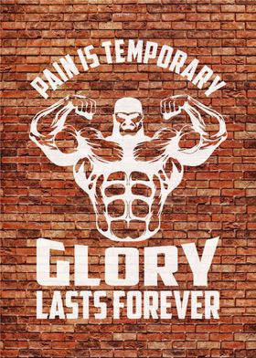 Pain is Temporary, Glory Lasts Forever