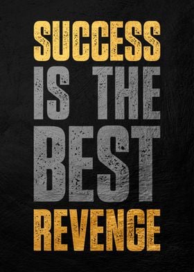 Success is the Best Revenge