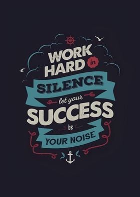 Work Hard in Silence