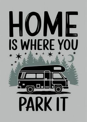 Home is Where You Park It