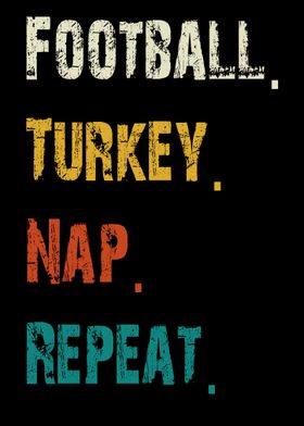 Football, Turkey, Nap, Repeat