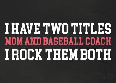 Baseball Mom Coach Quote