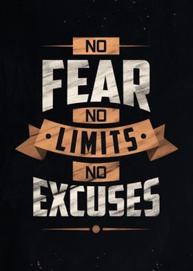 No Fear No Limits No Excuses