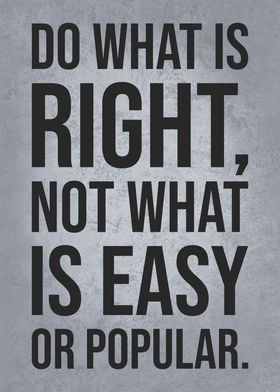 Do What Is Right vs Easy