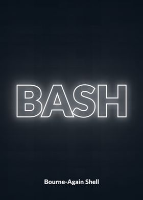 Bash - Bourne-Again Shell