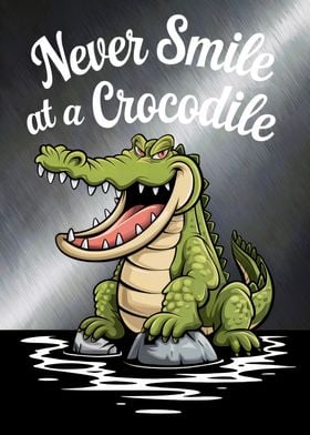 Never Smile at a Crocodile