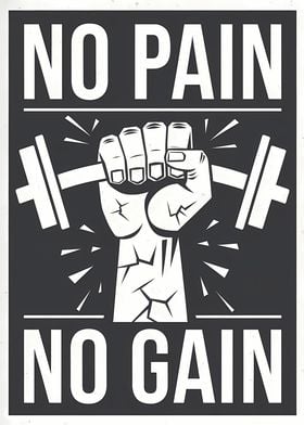 No Pain No Gain 