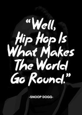 Snoop Dogg Hip Hop Quote