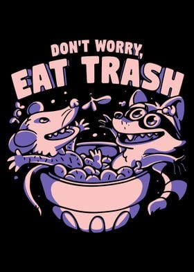 Eat Trash Funny Animal Design