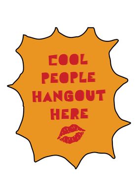 Cool People Hangout Here