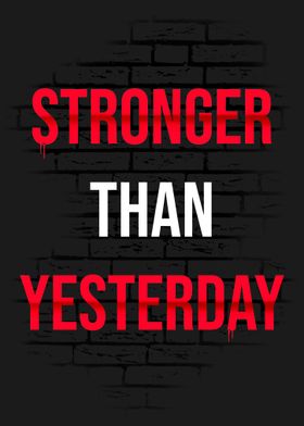 Stronger Than Yesterday - Gym Motivation 