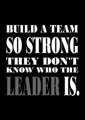 Build A Strong Team Leader