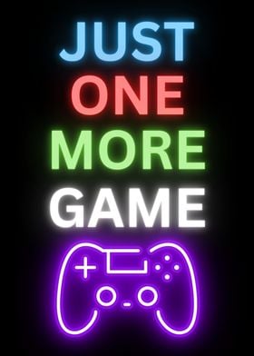 Just One More Game Neon Sign