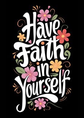 Have Faith in Yourself