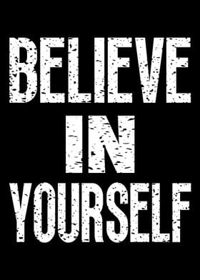 Believe In Yourself