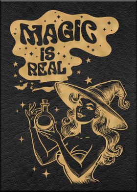 Magic is Real Witch 