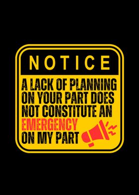 Notice: Lack of Planning