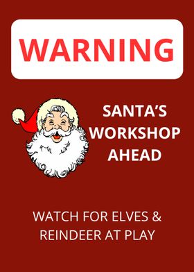 Santa's Workshop Warning Sign