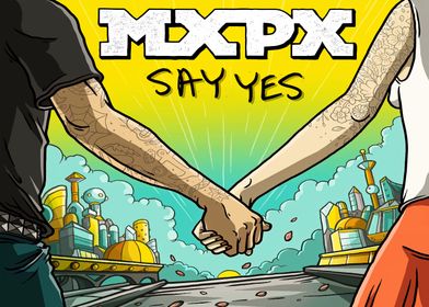 MXPX Say Yes Album Cover