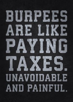 Burpees Are Like Taxes Unavoidable &amp; Painful - Funny Workout