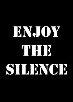 Enjoy the Silence