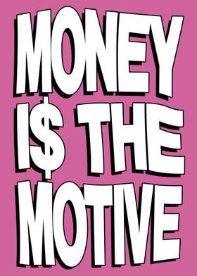 Pink Aesthetic Inspirational Motivational Money is the Motive