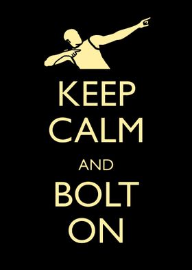 Keep Calm and Bolt On