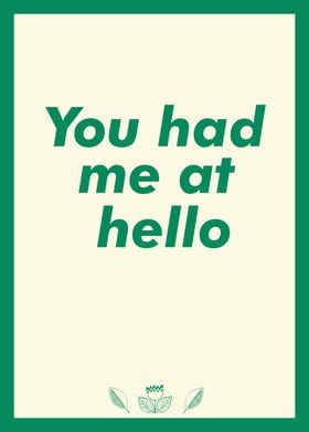 You Had Me At Hello