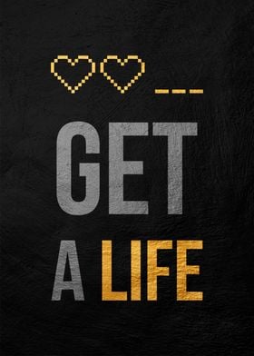 Get a Life Gamer Poster