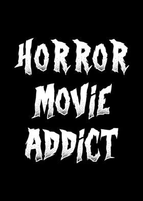 Horror Movie Addict