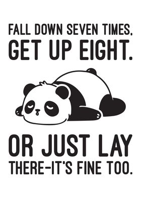 Fall Down Seven Times, Get Up Eight - Lazy Panda Humor