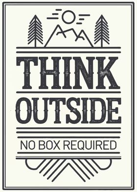 Think Outside No Box Required