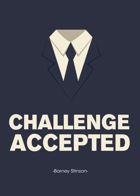 Challenge Accepted - Barney Stinson