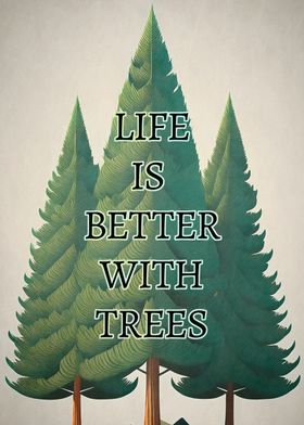 Life is Better with Trees