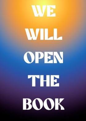 We Will Open The Book