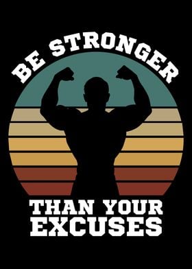 Be Stronger Than Excuses