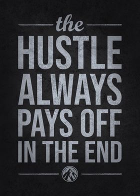 Hustle Always Pays Off - Success Motivational