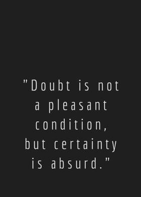 Doubt and Certainty Quote